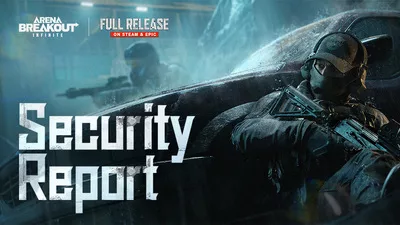 Arena Breakout: Infinite: за неделю до запуска DMA Guard заблокировано более 11 тысяч аккаунтов